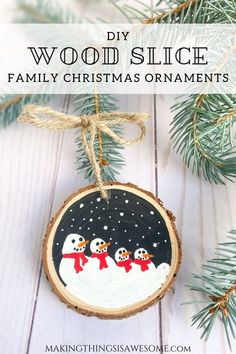 a wood slice ornament with snowmen on it and the words diy wood slice family christmas ornaments