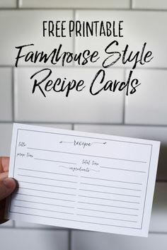 a person holding up a recipe card with the words free printable farmhouse style recipe cards