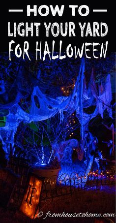 a yard decorated for halloween with text overlay that reads how to light your yard for halloween