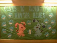 a bulletin board that says clues to avoid the winter blues with dogs and puppies on it