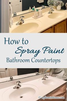 a bathroom with two sinks and the words how to spray paint bathroom countertops