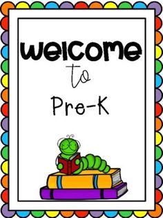 welcome to prek sign with an image of a caterpillar on top of books