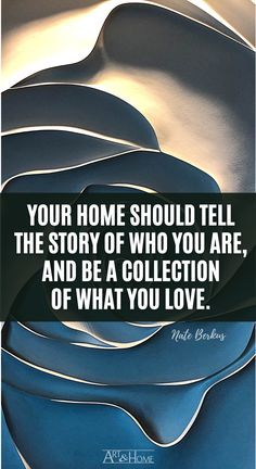 a quote about the story of who you are and what you love is in it