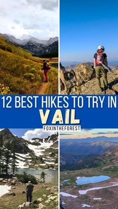 four pictures with the words 12 best hikes to try in vail