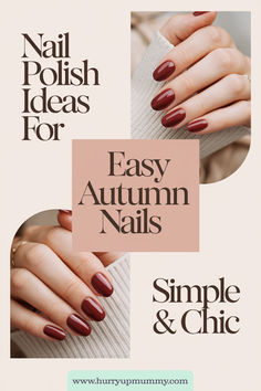 Close-up of hands with neatly painted burgundy nails, showcasing elegant and simple fall nail colors for 2024 on a soft beige background Autumn Nails Simple, Easy Autumn Nails, Nail Polish Ideas Easy, Nail Polish Ideas, Polish Ideas