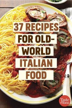 the cover of 37 recipes for old - world italian food, with spaghetti and meat