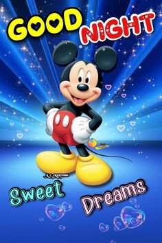 mickey mouse with the words good night sweet dreams