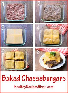 the steps to make baked cheeseburgers are shown in this image, including meat and cheese