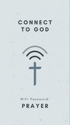 a poster with the words connect to god and a cross above it, on a white background