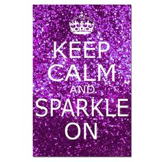 a blue and white sign that says keep calm and sparkle on