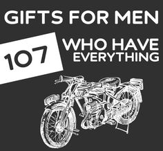 a motorcycle with the words gifts for men who have everything