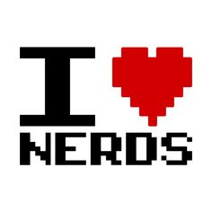 the word i love nerds written in black and red with a pixeled heart