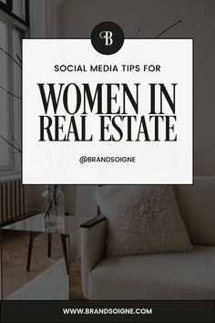 a couch with the words social media tips for women in real estate