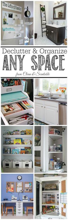 an assortment of pictures with the words declutter and organize any space