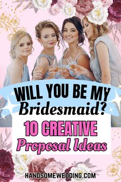 three bridesmaids with the words will you be my bridesmaid? 10 creative prop