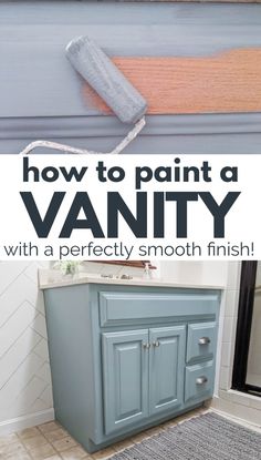 a blue vanity with the words how to paint a vanity with a perfectly smooth finish