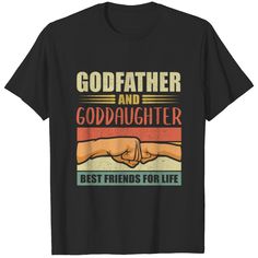 Godfather Goddaughter Godchild And Godfather Gift T-shirt Fathers Day Wishes, Godfather Gifts, Best Friends For Life, Bestie Gifts, Daughter Of God, Day Wishes, Digital Gift Card, Digital Gifts, Tour T Shirts