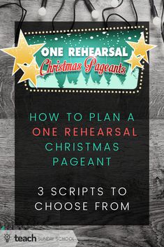 a sign that says, how to plan a one - year christmas pageant with 3 scripts to choose from