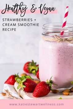 strawberries and cream smoothie recipe in a mason jar with strawberries on the side