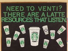 a chalk board with starbucks coffee cups and the words need to ventt? there are a latte resources that listen