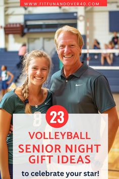 a man and woman standing next to each other in front of a basketball court with the words 23 volleyball senior night gift ideas to celebrate your star