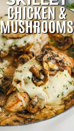 skillet chicken and mushrooms recipe in a pan with the title overlay reading skillet chicken and mushrooms