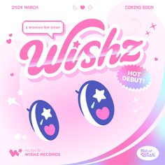 a pink and blue poster with the word wish on it's face, surrounded by stars