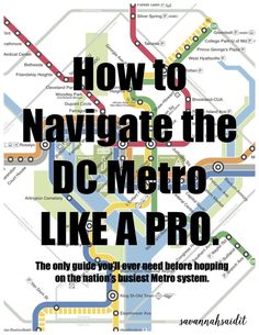 a map with the words how to navigate the dc metro like a pro on it