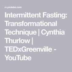 Intermittent Fasting: Transformational Technique | Cynthia Thurlow | TEDxGreenville - YouTube Cynthia Thurlow, Grapefruit Diet, Western Medicine, Therapy Machine, Skin Therapy, Interpersonal Relationship, Workout Regimen, Interesting Articles, Intermittent Fasting