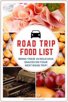 the road trip food list is filled with different foods, including meats and fruit