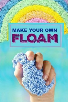 a hand holding up a small blue object with the words make your own floam on it