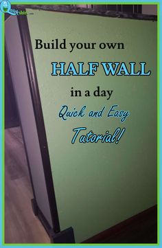 a sign that says build your own half wall in a day