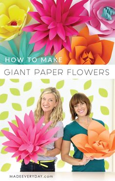 two women holding giant paper flowers with the words how to make giant paper flowers