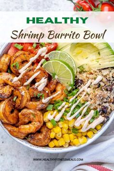 healthy shrimp burrito bowl with limes, corn and avocado