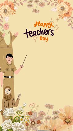 an image of a teacher's day card with flowers on the bottom and a man holding