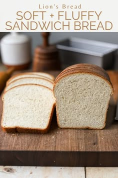 a loaf of soft and fluffy sandwich bread on a cutting board with text overlay