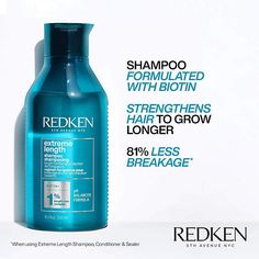 What it DoesRedken's Extreme Length Shampoo with biotin strengthens damaged hair and helps hair togrow longer and stronger. Extreme Length Shampoo helps prevent breakage to promote your strongest, healthiest hair. Reduce breakage by 81% when using the full system of Extreme Length Shampoo, Extreme Length Conditioner, and Extreme Length Leave-In Treatment. Formulated with biotin to help hair grow longer and stronger. Gently cleanses the hair. Helps promote strong hair How to Use Apply to wet hair, lather and rinse. Use as a complete system with Extreme Length Conditioner with Biotin and Extreme Length Leave-In Treatment. IngredientsAqua / Water / Eau Sodium Laureth Sulfate Sodium Chloride Cocamidopropyl Betaine Citric Acid Sodium Hydroxide Parfum / Fragrance Propylene Glycol Polyquaternium- Grow Longer Hair, Redken Extreme Length, Redken Extreme, Help Hair Grow, Grow Long Hair, Promotes Hair Growth, Hair Strengthening, Strong Hair, Wet Hair