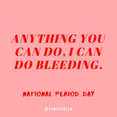 Quotes About Menstruation, Women Periods Quotes, Period Quotes Funny, Funny Feminist Quotes, Funny Feminist Art, Menstruation Quotes, Menstruation Aesthetic, Funny Period Quotes, Periods Quotes