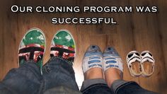 three pairs of shoes with the words our clooning program was successful on them