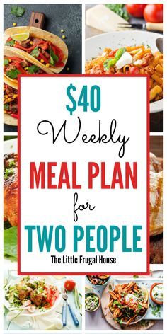 the meal plan for two people with text overlay that reads $ 40 weekly meal plan for two people