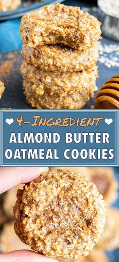 a stack of oatmeal cookies with the words ingredient almond butter oatmeal cookies