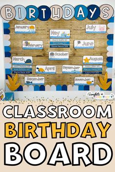 a classroom birthday board with the words,'happy birthday classroom birthday board '