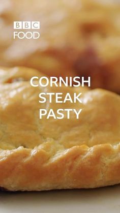 some food is on a white plate and has the words cornish steak pastry in it