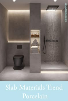 the interior of a modern bathroom is shown with text overlaying that reads slab materials trend porcelin