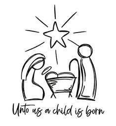 the birth of jesus is depicted in this hand - drawn outline drawing, which reads, who as a child is born