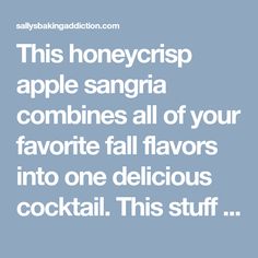 this honeycrisp apple sangria combines all of your favorite fall flavors into one delicious cocktail