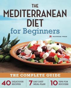 “When eating well tastes like a yearlong vacation, it’s easy and exciting to do.”—From Rockridge Press, the publisher of Amazon bestsellers, Paleo for Beginners and The Wicked Good Ketogenic Diet Cookbook For most people, dieting and deprivation of variety and flavor go hand in hand, which is why it can be so hard to stick with a diet long enough to make a major lifestyle impact. Catering to anyone who wants to trim their waistline without sacrificing taste buds, the Mediterranean diet allow... Mediterranean Diet For Beginners, Mediterranean Cookbook, Kiat Diet, Paleo For Beginners, Program Diet, 7 Day Diet