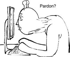 a person sitting in front of a computer with the caption'what is pardon? '