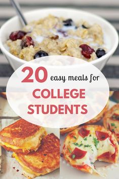 some food that is in a bowl and on a plate with the words 20 easy meals for college students