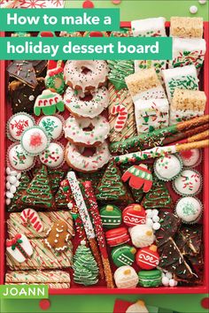 the cover of how to make a holiday dessert board by joann and jean more